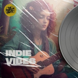 Indie Vibes for The Perfect Party