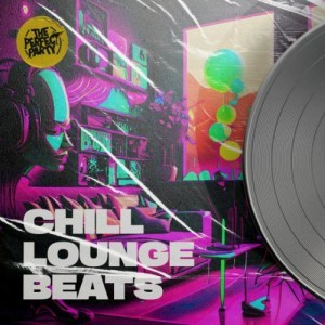 Chill Lounge Beats for The Perfect Party